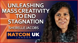 Sherelle Jacobs | Unleashing Mass Creativity to End Stagnation | NatCon UK