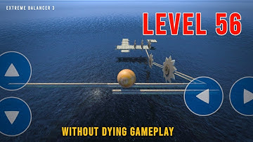 Extreme Balancer 3 Level 56 | Gameplay