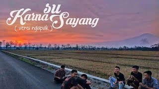 KARNA SU SAYANG - Near ft Dian Sorowea ( Ngapak Version By Rw Telu )
