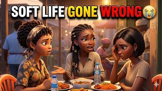 SOFT LIFE GONE WRONG 😭 | African Folk Tales | Storytelling 2026​ screenshot 4