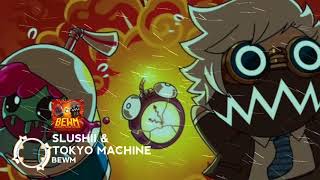 Slushii & Tokyo Machine - BEWM