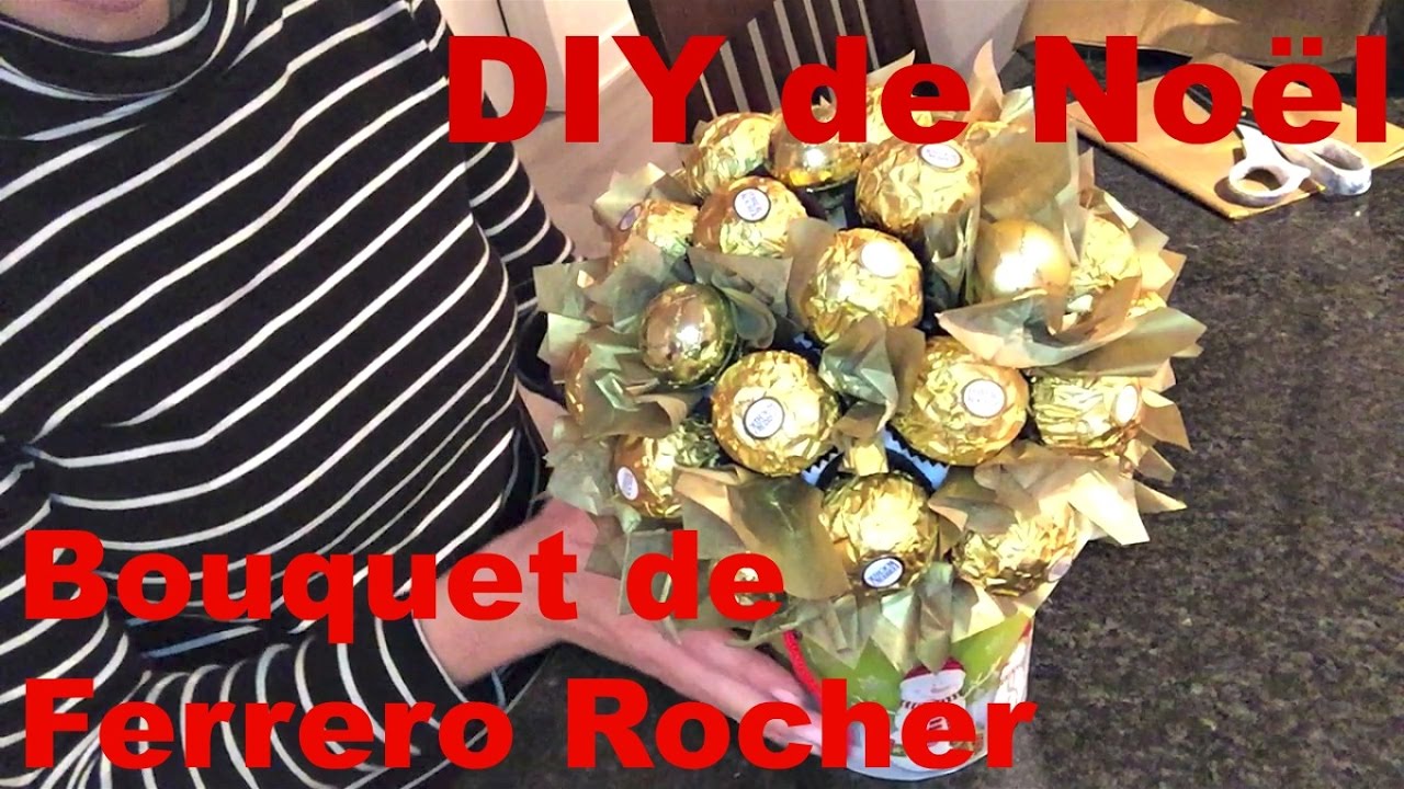 Diy De Noël Bouquet De Ferrero Rocher Youtube