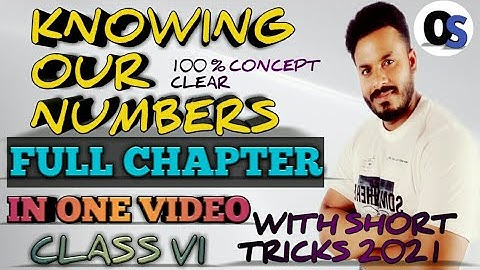 Knowing Our Numbers | Class 6 Maths | Chapter 1 | Full Chapter In One Video/Shot | NCERT | CBSE 2021