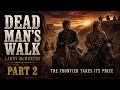 🌵 Dead Man’s Walk Part 2 by Larry McMurtry | Survival, Fear, and Blood on the Frontier