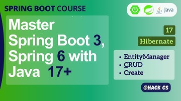 17- Hibernate EntityManager, Persist | Master Spring Boot 3, Spring 6 & Java 17 | HackCS