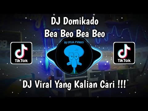 DJ DOMIKADO MIKADO ESKA ESKADO BEA BEO - DJ BEA BEO BEA BEO DOMIKADO VIRAL TIK TOK TERBARU 2025