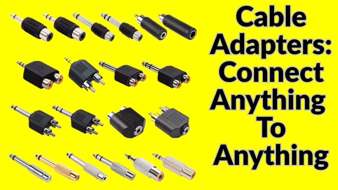 Connect Anything To Anything : Cable Adapters 101 - YouTube