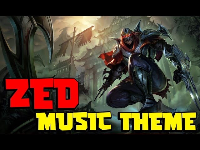 Zed music theme | League of legends
