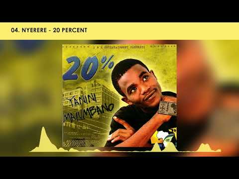 20 Percent Nyerere Official Audio