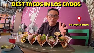 Trying the BEST Tacos in Los Cabos La Lupita Review