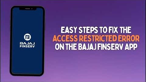How To Solve Access Restricted Error In Bajaj Finserv App || Bajaj Finserv Access Restricted Telugu