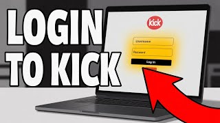 How to Login to Kick – Access Streaming Platform