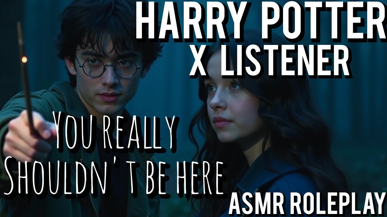 Вы открываете темную сторону Гарри Поттера [ASMR-ролевая игра][Слушатель Гарри Поттера X][Хэллоуи...
