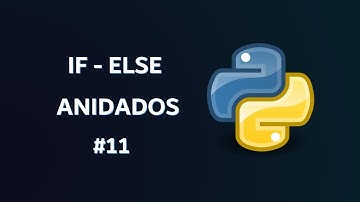 Cómo Funcionan los IF-ELSE Anidados en Python