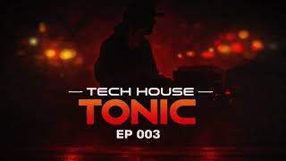 Tech House Tonic EP 003