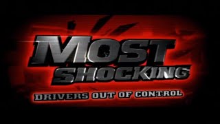 Most Shocking: Drivers Out Of Control (S6 E1) (2008) Most Shocking: Drivers Out Of Control (S6 E1) (2008)