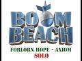 Boom Beach - Operation Forlorn Hope - Axiom - Solo