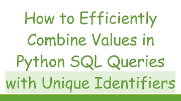 How to Efficiently Combine Values in Python SQL Queries with Unique Identifiers