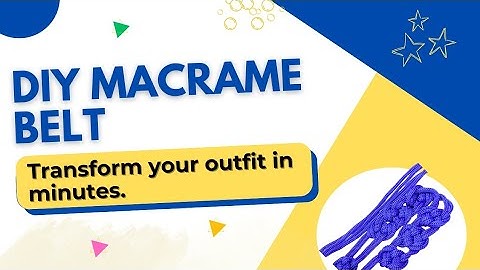 How to Make a Stylish Macrame Belt: Step-by-Step DIY Tutorial for Beginners