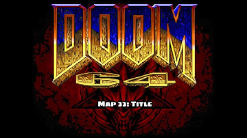 Doom 64 for Doom II - Map 33: Title