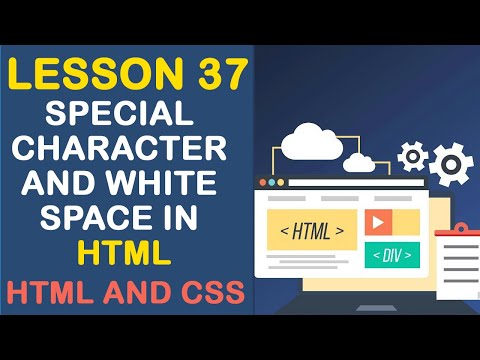 Special Character and White Space in HTML | HTML Tutorial (Lesson 37)