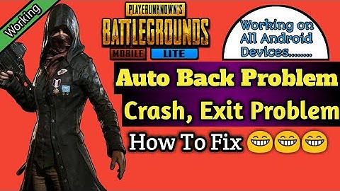 Pubg Mobile Lite (0.17.0) AutoBack, Quite Problem Fix By Games Specials