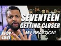 SEVENTEEN(세븐틴) - 숨이 차 'Getting Closer' | MV Reaction!!! HOW MANY ARE THERE?!