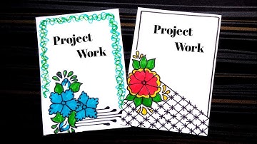 title page design/Project Work Designs/Border Design/File Decoration Ideas/title page