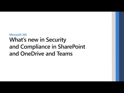 What’s new in Security & Compliance in SharePoint and OneDrive [lead SPIN session]