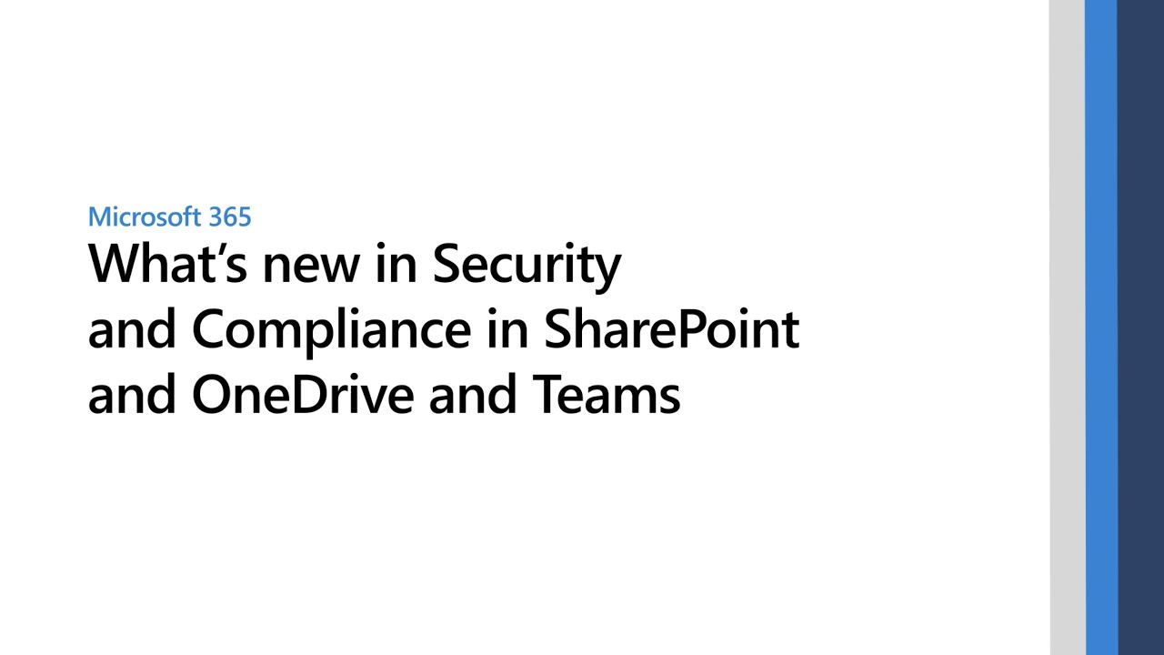 What’s new in Security & Compliance in SharePoint and OneDrive [lead SPIN session]