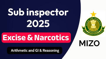 (MPSC) Sub Inspector | Excise and Narcotics 2025 | Maths and Reasoning Section | Mizoram
