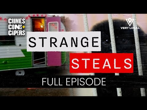 The Strangest Things Ever Stolen | Crimes, Cons, and Capers Full Episode | Stream FREE on Very Local thumbnail