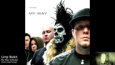 Limp Bizkit (tribute) - My Way (drum cover)