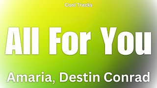 Amaria - All For You (feat. Destin Conrad) [Audio]