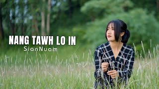 Nang Tawh Lo In - Siannuam