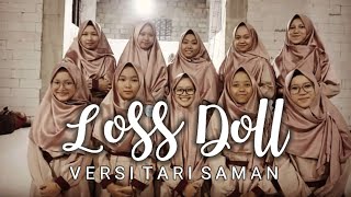 LOSS DOLL ( Versi Sholawat : Tari Saman )