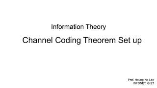 Channel Coding Theorem Set up Profile