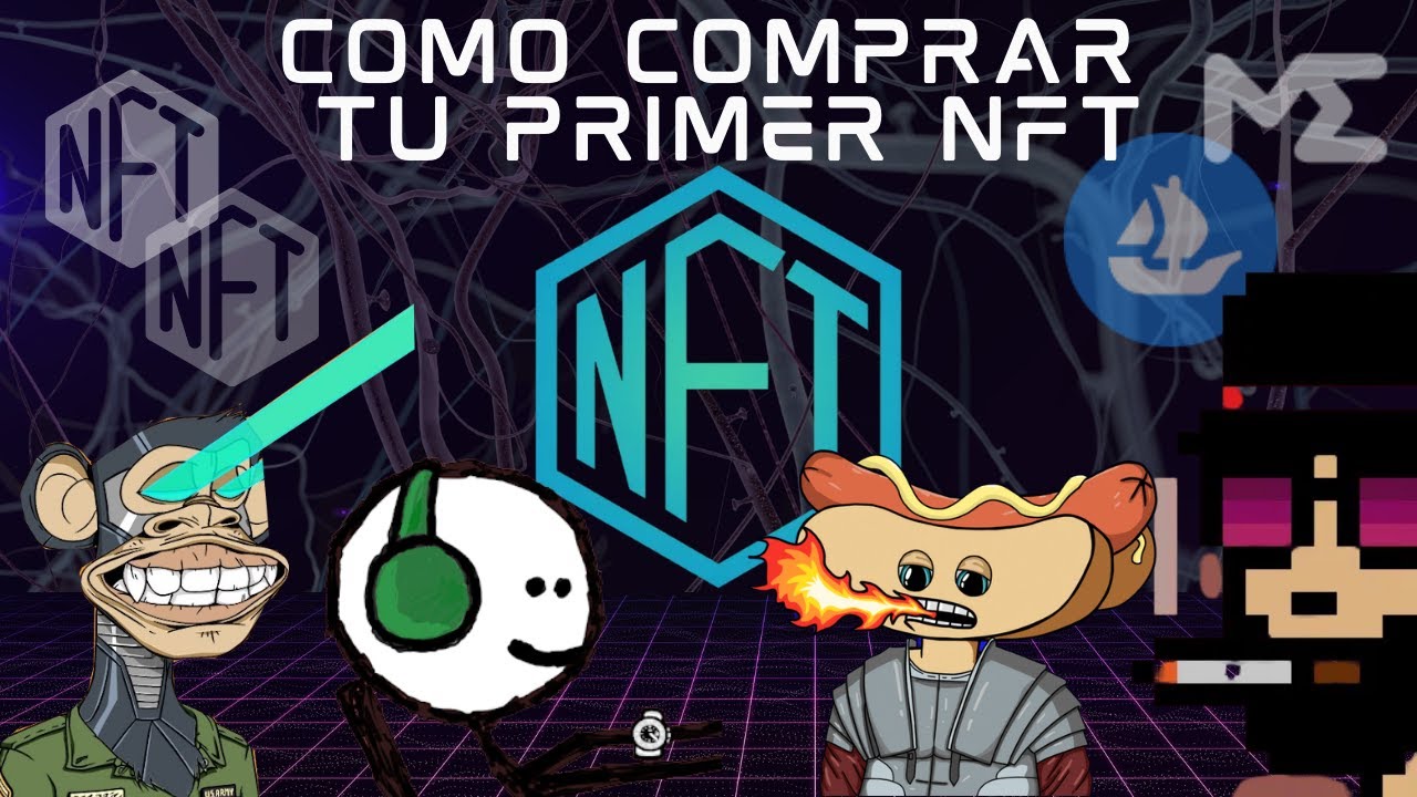 COMO COMPRAR TU PRIMER NFT PASO A PASO