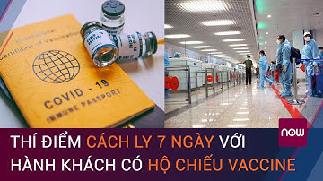 Từ 1/7, thí điểm cách ly 7 ngày với hành khách có hộ chiếu vaccine