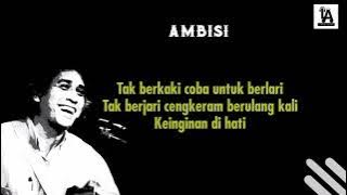 Ambisi  - wan Fals (Lirik Lagu)