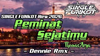 SINGLE FUNKOT ‼️ - Peminat Sejatimu (Thomas Arya) Hard New Remix - ( Dennie Rmx )