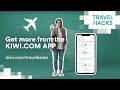 How to use the kiwicom app  the best travel app with hacks and bonus features