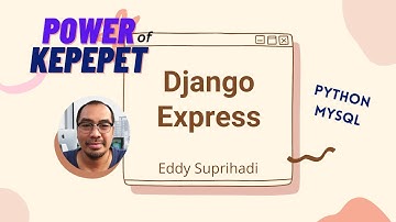 Django: Power of Kepepet (Eps. 1), buat web-app kurang dari 1 minggu