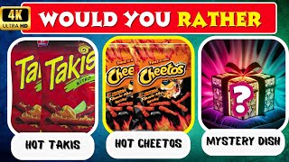 Would You Rather...? Snacks & Junk Food 🎁🍟 MYSTERY Dish Edition @quizriddles2024