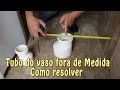 Tubo do Vaso fora de medida Como resolver  / Faça você mesmo /Vase tube out of measure How to solve