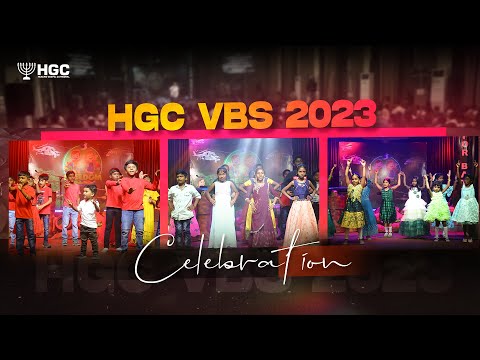 HGC VBS 2023 |  CELEBRATION  |   RECORDED LIVE AT HGC