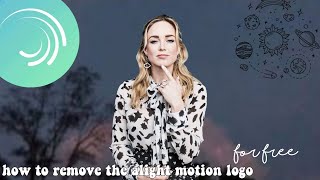 how to delete the alight motion watermark for free 2020