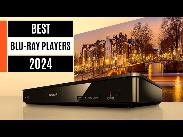 Best Blu-ray and 4K Blu-ray players 2023