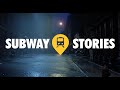 SUBWAY STORIES