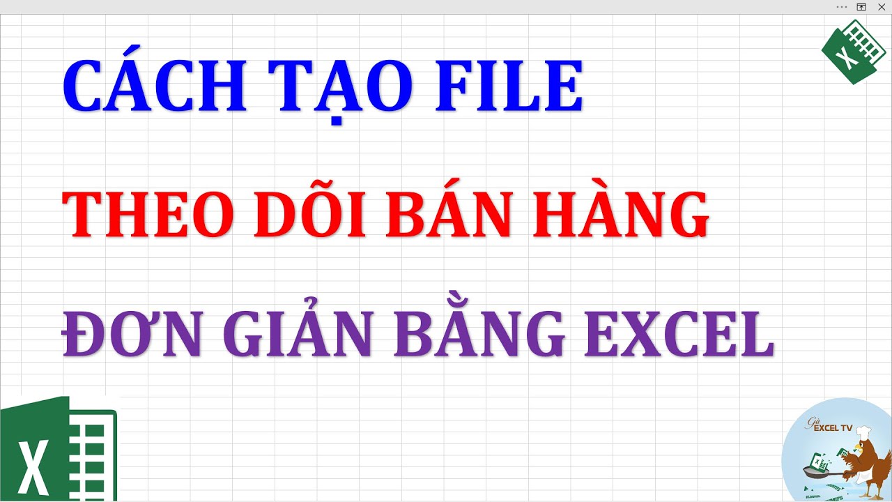 Cách tạo file theo dõi bán hàng đơn giản bằng Excel